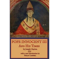 Pope Innocent III and His Times