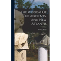 The Wisdom Of The Ancients, And New Atlantis