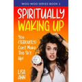 Spiritually Waking Up