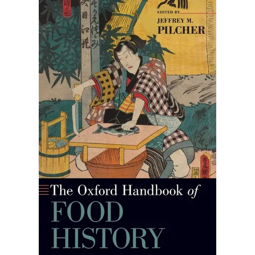 The Oxford Handbook of Food History