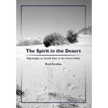 The Spirit in the Desert: Pilgrimages to Sacred Sites in the Owens Valley