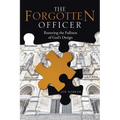 The Forgotten Officer: Restoring the Fullness of God's Design