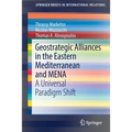Geostrategic Alliances in the Eastern Mediterranean and Mena: A Universal Paradigm Shift