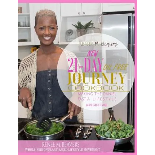 RMB WPPB 21-Day Journey Cook Book: Whole-Person Plant Based Lifestyle Movement Cook Book
