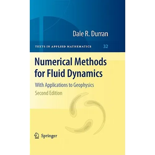 Numerical Methods for Fluid Dynamics: With Applications to Geophysics