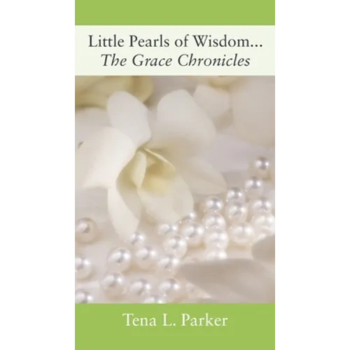 Little Pearls of Wisdom...The Grace Chronicles