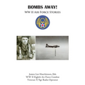 Bombs Away!: Ww Ii Air Force Stories