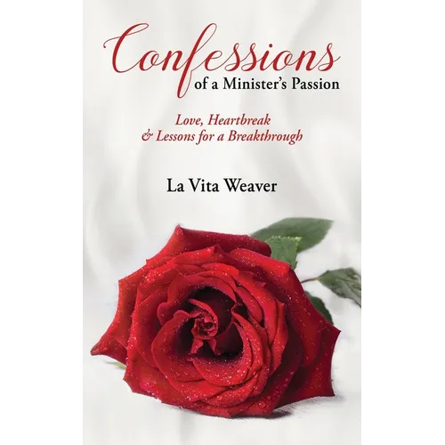 Confessions of a Minister's Passion: Love, Heartbreak & Lessons for a Breakthrough