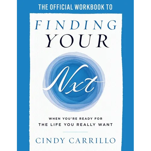 The Official Workbook to Finding Your Nxt