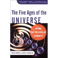 The Five Ages of the Universe: Inside the Physics of Eternity
