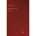 Pagan Papers; A novel: in large print