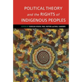 Political Theory and the Rights of Indigenous Peoples