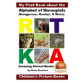 My First Book about the Alphabet of Marsupials (Kangaroos, Koalas, & More) - Amazing Animal Books - Children's Picture Books