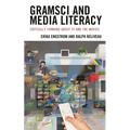 Gramsci and Media Literacy: Critically Thinking about TV and the Movies