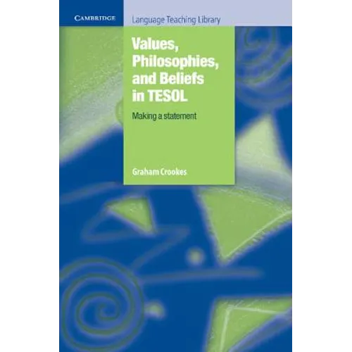 Values, Philosophies, and Beliefs in Tesol: Making a Statement