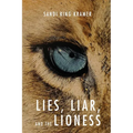 Lies, Liar, and the Lioness