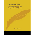 The Essenes, John The Baptist, And The Temptation Of Jesus