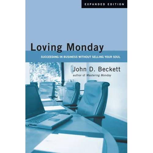 Loving Monday: Succeeding in Business Without Selling Your Soul
