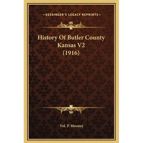 History Of Butler County Kansas V2 (1916)
