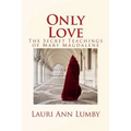 Only Love: The Secret Teachings of Mary Magdalene