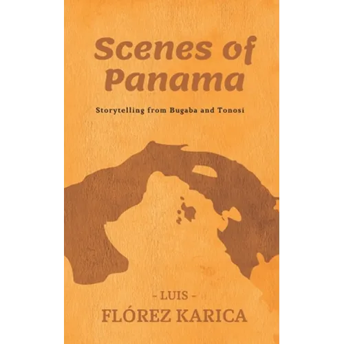 Scenes of Panama: Storytelling from Bugaba and Tonosi