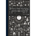 Myth And Ritual In Christianity