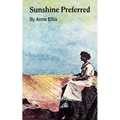 Sunshine Preferred: The Philosophy of an Ordinary Woman