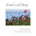 Breathe in the Beauty: A Contemplative Photography Journey