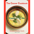 The Cancer Cookbook: Food for Life