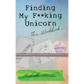 Finding My F**king Unicorn: The Workbook