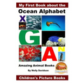 My First Book about the Ocean Alphabet - Amazing Animal Books - Children's Picture Books