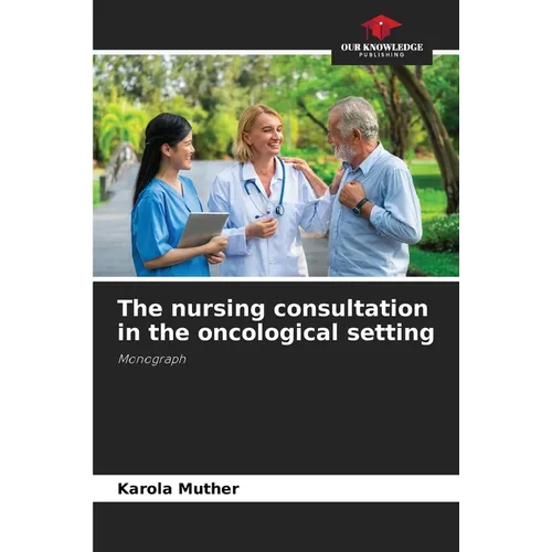 The nursing consultation in the oncological setting