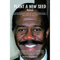 Plant a New Seed: Revised 2