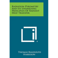 Radiation Pyrometry and Its Underlying Principles of Radiant Heat Transfer