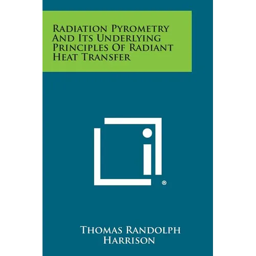 Radiation Pyrometry and Its Underlying Principles of Radiant Heat Transfer