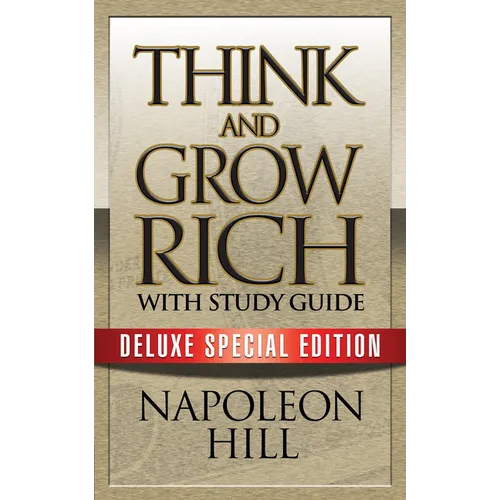 Think and Grow Rich with Study Guide: Deluxe Special Edition