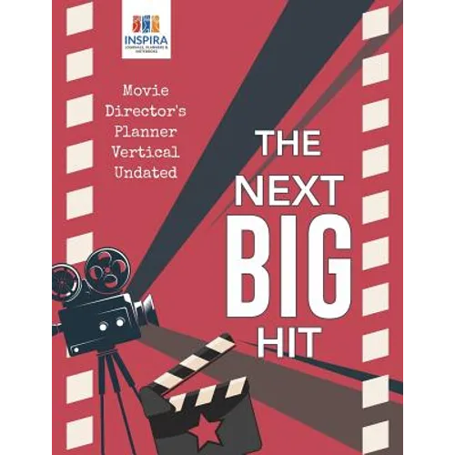 The Next Big Hit Movie Director's Planner Vertical Undated