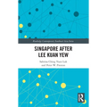 Singapore after Lee Kuan Yew