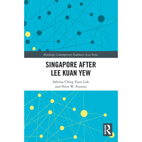 Singapore after Lee Kuan Yew