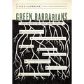 Green Barbarians: How to Live Bravely on Your Home Planet