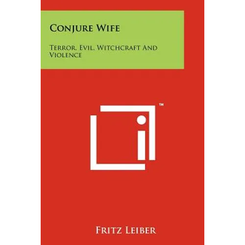 Conjure Wife: Terror, Evil, Witchcraft and Violence