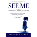 See Me: When Little Voices Go Unheard