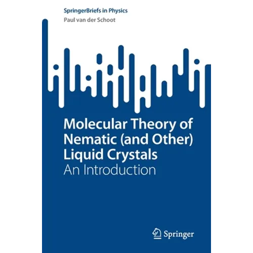 Molecular Theory of Nematic (and Other) Liquid Crystals: An Introduction