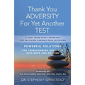 Thank You Adversity For Yet Another Test: A Body Mind Spirit Approach For Relieving Chronic Pain Suffering