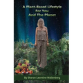A Plant-Based Lifestyle for You and the Planet