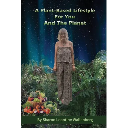 A Plant-Based Lifestyle for You and the Planet