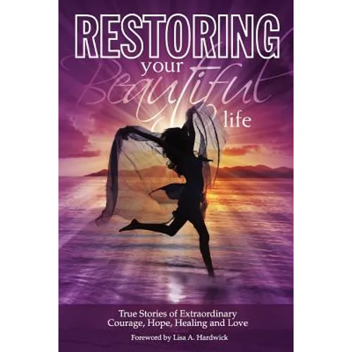 Restoring Your Beautiful Life