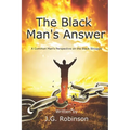 The Black Man's Answer: A Common Man's Perspective on the Black Struggle
