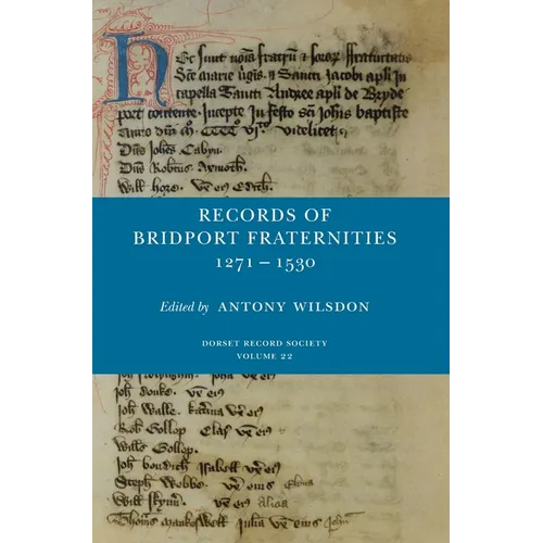 Records of Bridport Fraternities 1271-1530