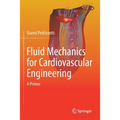 Fluid Mechanics for Cardiovascular Engineering: A Primer